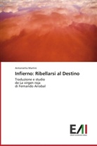 Antonietta Martini - Infierno: Ribellarsi al Destino