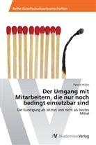 Patrick Müller - Der Umgang mit Mitarbeitern, die nur noch bedingt einsetzbar sind