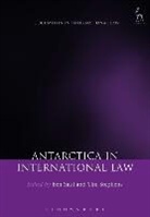 Ben Saul, Ben Stephens Saul, Tim Stephens, Ben Saul, Tim Stephens - Antarctica in International Law