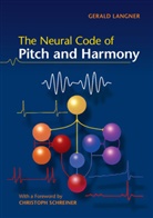 Gerald Langner, Gerald Benson Langner, Gerald D. Langner, Gerald D. (Technische Universitat Langner - Neural Code of Pitch and Harmony