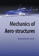 Sudhakar Nair, Sudhakar (Illinois Institute of Technology) Nair - Mechanics of Aero-Structures