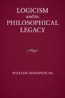 William Demopoulos, William (University of Western Ontario Demopoulos, Demopoulos William - Logicism and Its Philosophical Legacy