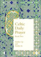 Northumbria Community, the Northumbria Community, The Northumbria Community - Celtic Daily Prayer: Book 2