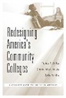 Thomas R Bailey, Thomas R. Bailey, Thomas R. Jaggars Bailey, Bailey Thomas R., Shanna Smith Jaggars, Jaggars Shanna Smith... - Redesigning Americas Community Colleges