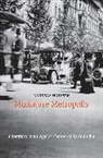 Andreas Huyssen - Miniature Metropolis
