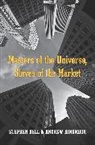 Stephen Bell, Stephen Hindmoor Bell, Andrew Hindmoor, Hindmoor Andrew - Masters of the Universe, Slaves of the Market