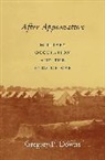Gregory Downs, Gregory P Downs, Gregory P. Downs, Downs Gregory P. - After Appomattox