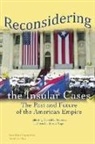 Gerald Neuman, Gerald L. Brown-Nagin Neuman, Tomiko Brown-Nagin, Gerald Neuman, Gerald L. Neuman - Reconsidering the Insular Cases