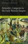 Michael J Griffin, Michael J. Griffin, Michael J. (Assistant Professor Griffin - Aristotle's Categories in the Early Roman Empire