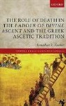 Jonathan L. Zecher, Jonathan L. (Visiting Professor in the Hon Zecher, Jonathan L. (Visiting Professor in the Honors College Zecher, Zecher Jonathan L. - Role of Death in the Ladder of Divine Ascent and the Greek Ascetic