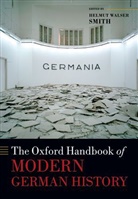 Helmut Walser Smith, Helmut Walser (Martha Rivers Ingram Profess Smith, Helmut Walser Smith, Helmut Walser (Martha Rivers Ingram Professor of History Smith - Oxford Handbook of Modern German History
