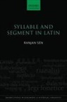 Ranjan Sen, Ranjan (Lecturer in Linguistics Sen, Sen Ranjan - Syllable and Segment in Latin
