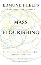 Edmund Phelps, Edmund S. Phelps, Phelps Edmund S. - Mass Flourishing