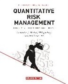 Paul Embrechts, Embrechts Paul, Rudiger Frey, Rüdiger Frey, Alexander J. McNeil, Alexander J. Frey McNeil... - Quantitative Risk Management