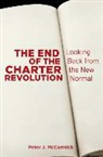 Peter Mccormick, Peter J. Mccormick, Peter J. McCormick - End of the Charter Revolution