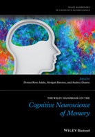 Donna Ros Addis, Donna Rose Addis, Donna Rose Barense Addis, Morga Barense, Morgan Barense, a Duarte... - Wiley Handbook on the Cognitive Neuroscience of Memory