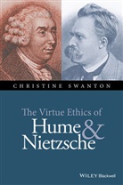 C Swanton, Christine Swanton, Christine (University of Auckland Swanton - Virtue Ethics of Hume and Nietzsche