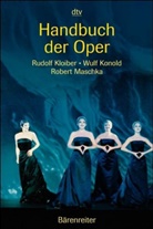 Rudolf Kloiber, Wulf Konold, Robert Maschka - Handbuch der Oper