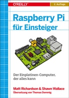 Mat Richardson, Matt Richardson, Wallace Shawn, Shawn Wallace - Raspberry Pi für Einsteiger