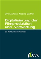 Nadine Barthel, Dirk Martens - Digitalisierung der Filmproduktion und -verwertung