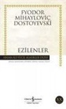 Fyodor Mihaylovic Dostoyevski - Ezilenler