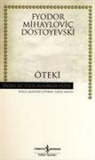 Fyodor Mihaylovic Dostoyevski - Öteki