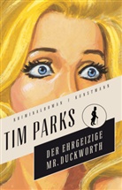 Tim Parks, Lutz-W. Wolff - Der ehrgeizige Mr. Duckworth