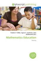 Lewis Carroll, John McBrewster, Frederic P. Miller, Agnes F. Vandome - Mathematics Education