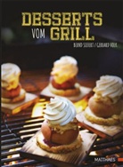 Matthias Hoffmann, Bernd Siefert, Gerhar Volk, Gerhard Volk - Desserts vom Grill
