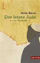 Amin Zaoui - Der letzte Jude von Tamentit