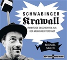 Michael Sailer, Michael Sailer - Schwabinger Krawall, 1 Audio-CD (Hörbuch)