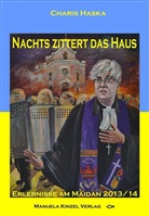 Charis Haska - Nachts zittert das Haus