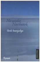 Gisela Iwanyschyn - Nie wieder Naschwerk