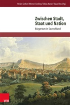 Stefan Gerber, Stefan Gerber u a, Werner Greiling, Tobias Kaiser, Klau Ries, Klaus Ries - Zwischen Stadt, Staat und Nation