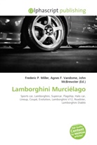 Agne F Vandome, John McBrewster, Frederic P. Miller, Agnes F. Vandome - Lamborghini Murciélago