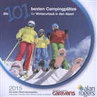 Alan Rogers, Ala Rogers Travel Ltd, Ala Rogers Travel Ltd und DoldeMedie, Verlag GmbH - Die 101 besten Campingplätze für Winterurlaub in den Alpen 2015