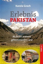 Karola Groch - Erlebnis Pakistan