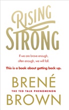 Brene Brown, Brené Brown - Rising Strong