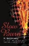 K Bromberg, K. Bromberg, Bromberg K. - Slow Burn