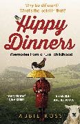 Abbie Ross,  Ross Abbie - Hippy Dinners - A memoir of a rural childhood