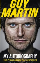 Guy Martin - Guy Martin: My Autobiography