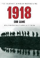 John Christopher, Campbell McCutcheon - 1918 the First World War in Photographs