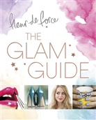 Fleur De Force, Fleur de Force, Fleur de Force - The Glam Guide