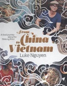 Luke Nguyen - From China to Vietnam