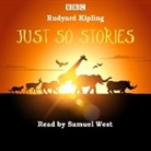 Rudyard Kipling, Samuel West - Just So Stories (Hörbuch)
