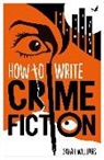 Sarah Williams - How To Write Crime Fiction