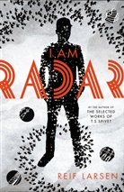 Reif Larsen - I Am Radar