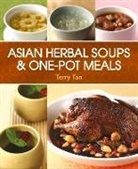 Terry Tan, Tan Terry, Tan Terry - Asian Herbal Soups and One Pot Meals