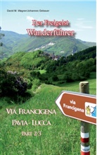 Johanne Gebauer, Johannes Gebauer, David M Wagner, David M. Wagner - Der Freigeist Wanderführer