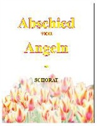 Wolfgang Schorat - Abschied vom Angeln
